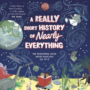 Really Short History of Nearly Everything