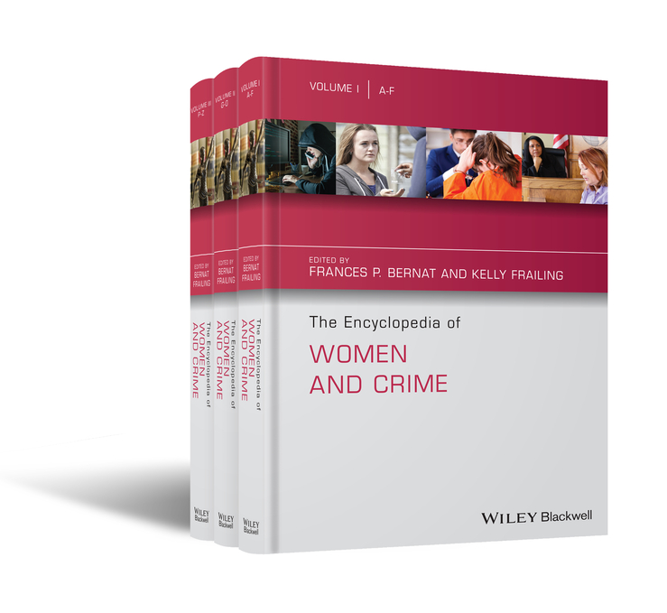 The Encyclopedia of Women and Crime, Set