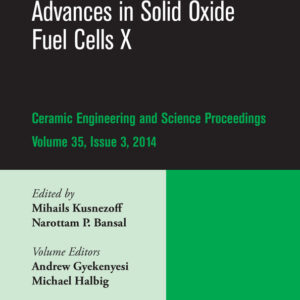 Advances In Solid Oxide Fuel Cells X: Ceramic Engineering and Science Proceedings
