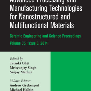 Advanced Processing and Manufacturing Technologies for Nanostructured and Multifunctional Materials