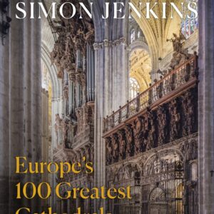 Europe’s 100 Greatest Cathedrals
