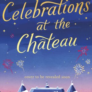 Celebrations at the Chateau