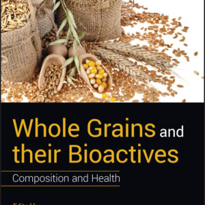 Whole Grains and their Bioactives