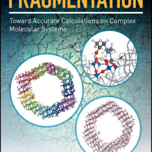 Fragmentation: Toward Accurate Calculations on Complex Molecular Systems