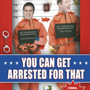 You Can Get Arrested For That