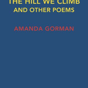 Hill We Climb and Other Poems