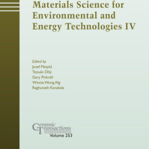 Advances in Materials Science for Environmental and Energy Technologies IV