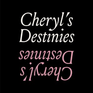 Cheryl's Destinies