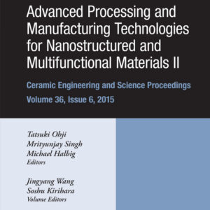 Advanced Processing and Manufacturing Technologies for Nanostructured and Multifunctional Materials II