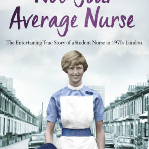 Not your Average Nurse