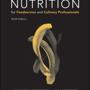 Nutrition for Foodservice and Culinary Professionals, 9e Student Study Guide