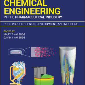 Chemical Engineering in the Pharmaceutical Industry 2nd Edition Drug Product: Design Development and Modeling
