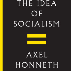 The Idea of Socialism: Towards a Renewal