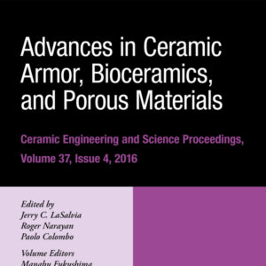 Advances in Ceramic Armor, Bioceramics, and Porous Materials