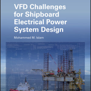 VFD Challenges for Shipboard Electrical Power System Design