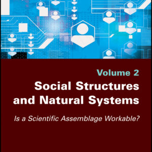Social Structures And Natural Systems - Is A Scientific Assemblage Workable?