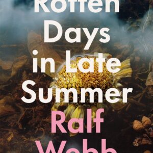 Rotten Days in Late Summer