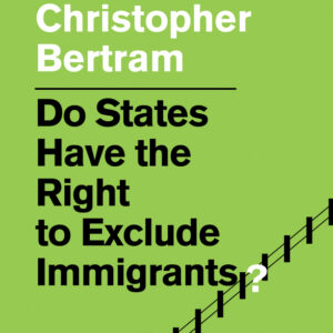 Do States Have the Right to Exclude Immigrants