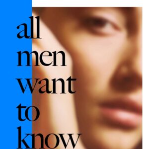 All Men Want to Know