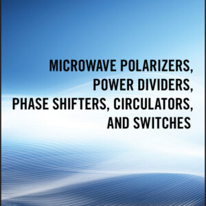Microwave Polarizers, Power Dividers, Phase Shifters, Circulators, and Switches