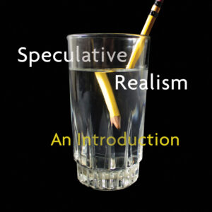Speculative Realism: An Introduction