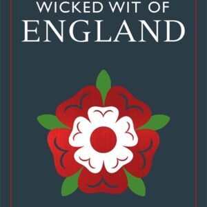 THE WICKED WIT OF ENGLAND