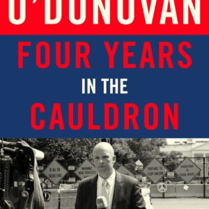 Four Years in the Cauldron