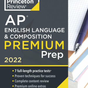 Princeton Review AP English Language & Composition Premium Prep, 2022
