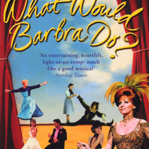 What Would Barbra Do?