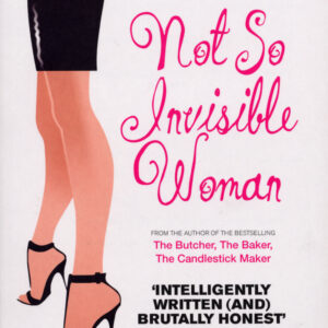 Not So Invisible Woman