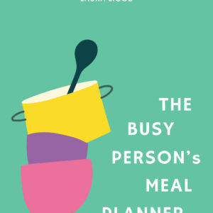 The Busy Person's Meal Planner