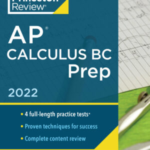 Princeton Review AP Calculus BC Prep, 2022