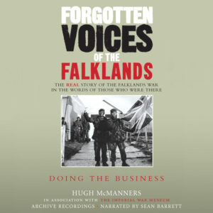 Forgotten Voices of the Falklands Part 3