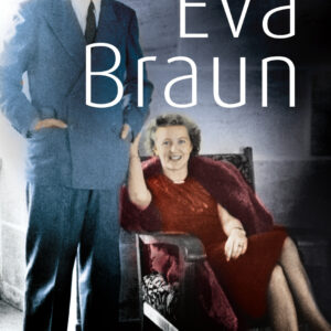 Lost Life of Eva Braun