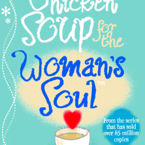 Chicken Soup for the Woman's Soul