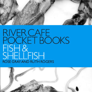 River Cafe Pocket Books: Fish and Shellfish