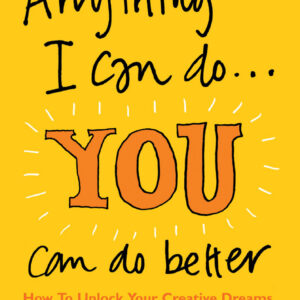 Anything I Can Do... You Can Do Better