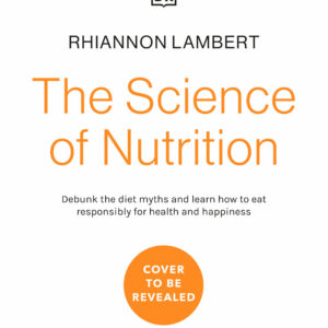 The Science of Nutrition