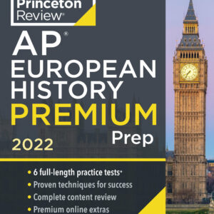 Princeton Review AP European History Premium Prep, 2022