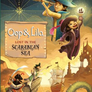 Oop and Lila and the Pirates of the Snow Globe