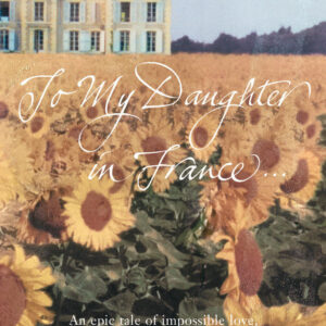 To My Daughter In France
