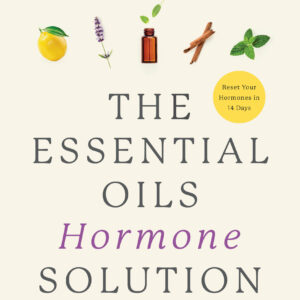 The Essential Oils Hormone Solution