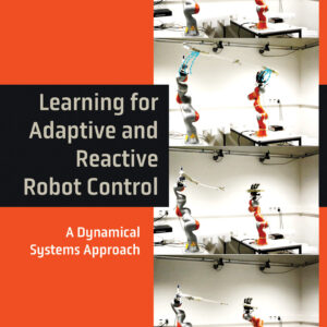 Learning for Adaptive and Reactive Robot Control