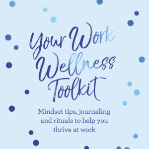 Your Work Wellness Toolkit