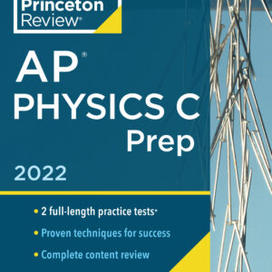 Princeton Review AP Physics C Prep, 2022