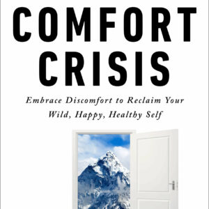 The Comfort Crisis