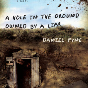 A Hole in the Ground Owned by a Liar