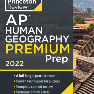 Princeton Review AP Human Geography Premium Prep, 2022
