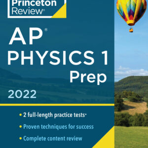 Princeton Review AP Physics 1 Prep, 2022