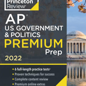 Princeton Review AP U.S. Government & Politics Premium Prep, 2022